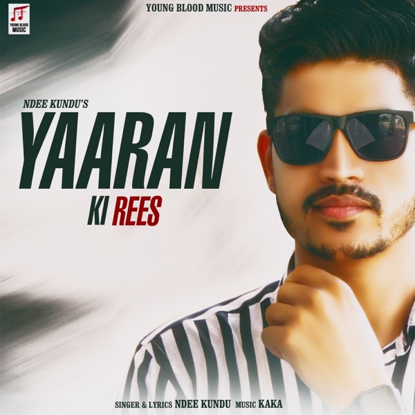 Yaaran Ki Rees (feat. Kaka)