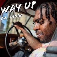 Way Up - Single - T.Z. DUHH