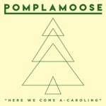 Pomplamoose - Here We Come a-Caroling