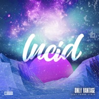 Lucid (feat. Young Lyric) - Single - Only Vantage