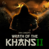 Episode 44 - Wrath of the Khans II - Dan Carlin