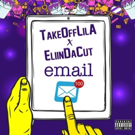 Email (feat. EliinDaCut) TakeoffLila