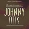 Johnny Otis - You're Fine But Not My Kind