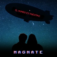 El Mundo Es Nuestro - Single - Magnate