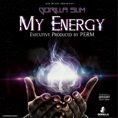 My Energy (feat. Gorilla Slim) - Single