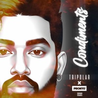 Condiments (feat. Okay Pronto) - Single - Tripolar
