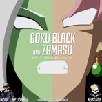 Goku Black and Zamasu (feat. shirobeats, Rustage & Cineminate) - Single
