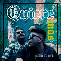 Quiere Mas (feat. Mr.K!) - Single - Em3ge
