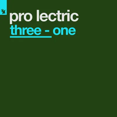 Dengarkan 'Three - One - Single' dari Pro Lectric.