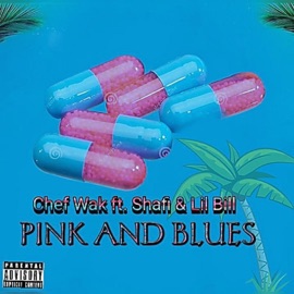 Pink and Blues (feat. Shafi & Lil Bill) Chef Wak