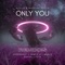 Only You (Ryn Remix) - AVELLO, Madeline Austin & Ry-N lyrics