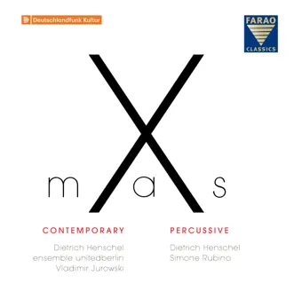 X-MAS Contemporary: 24 Contemporary Christmas Songs by Dietrich Henschel, Vladimir Jurowski, Simone Rubino, Ensemble Unitedberlin & Gabriella Teychenné album reviews, ratings, credits