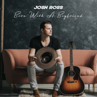 Josh Ross - Born with a Boyfriend - Single artwork