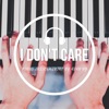 I Don't Care (Piano Instrumental) - Single