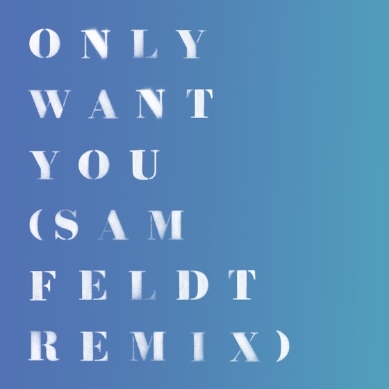Cover artwork for Only Want You (Sam Feldt Remix)