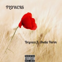 Flowers (feat. Anella Herim) - Single - Bryvaca