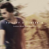 In deiner kleinen Welt (Marv Edit) - Single - Philipp Dittberner