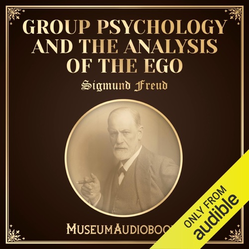 Group Psychology and the Analysis of the Ego (Unabridged) cover