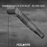 Blow Hoe - Single - Sameseven & Sticklip