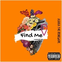 Find Me - Single - Asaka The Renegade