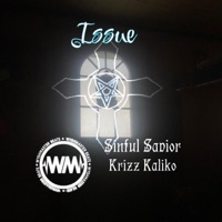 Issue (feat. Krizz Kaliko) - Single - Sinful Savior