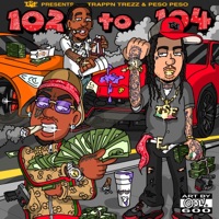 102 To 104 (feat. Peso Peso) - EP - Trapp'n Trezz