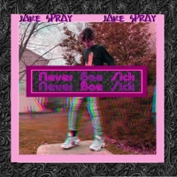 Never Bae Sick - Single - Jake Spray