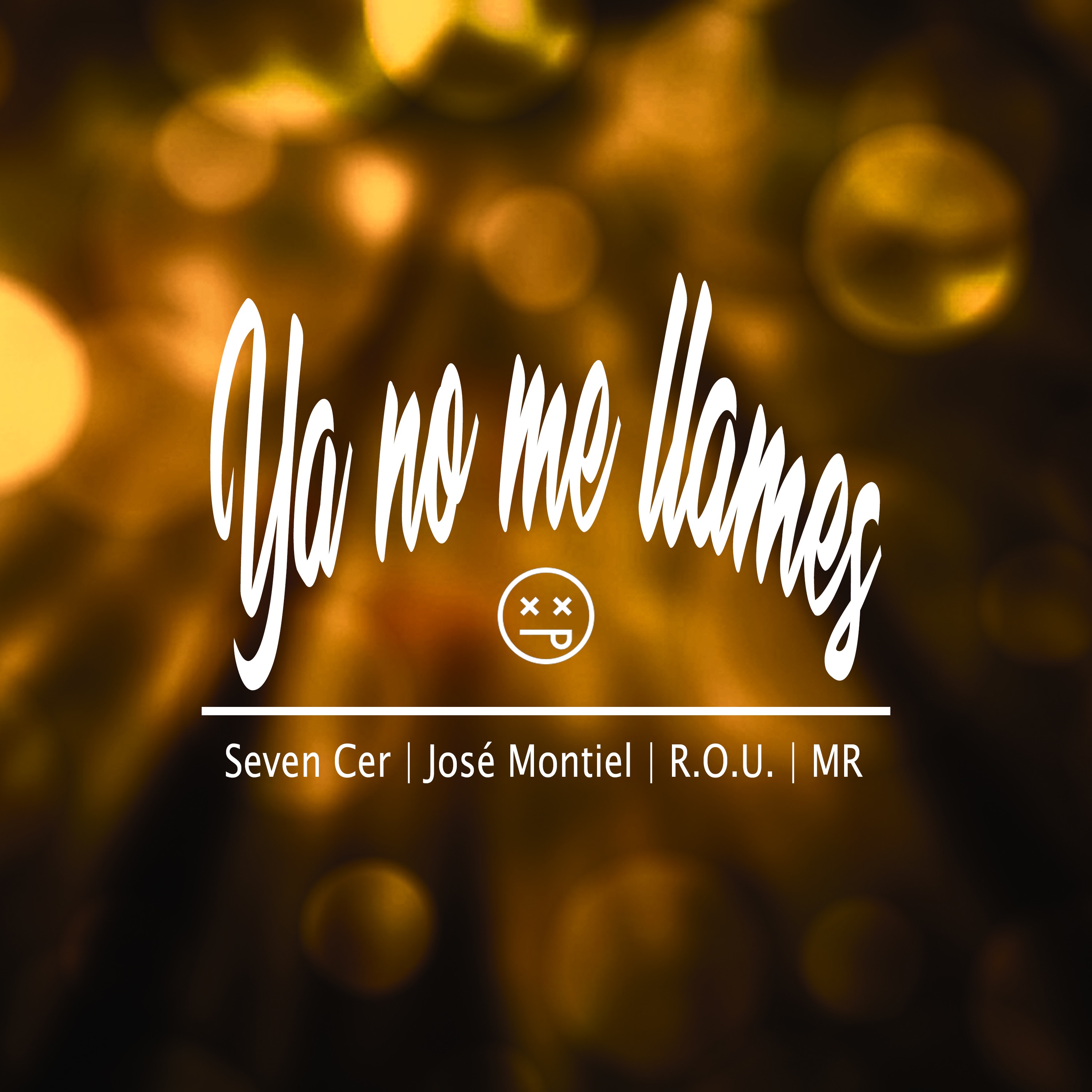 Ya No Me Llames (feat. Josè Montiel) - Single by Seven Cer, Rou & Mr’ album cover
