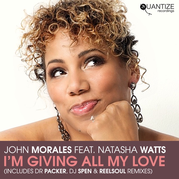I’m Giving All My Love (Edits) [feat. Natasha Watts] - Single