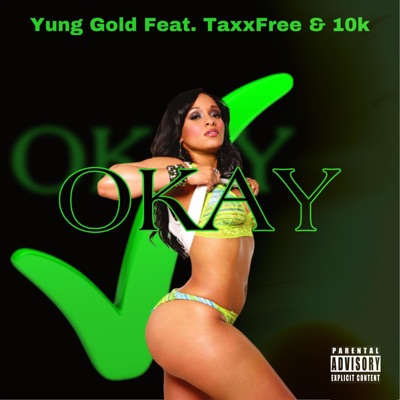 Okay (feat. TaxxFree & 10k) - Single