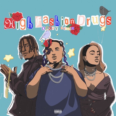 High Fashion Drugs (Remix) - Single