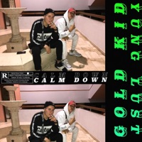 Calm Down (feat. Yung Lust & Benjamin) - Single - Gold Kid
