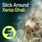 Stick Around (Extended Mix) - Xenia Ghali lyrics