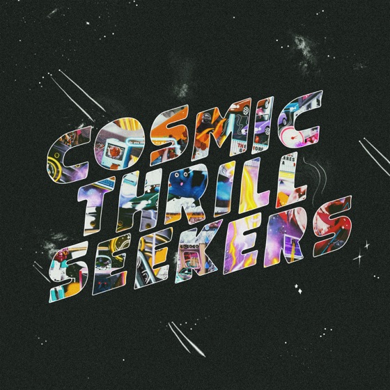Cover artwork for Cosmic Thrill Seeking Forever