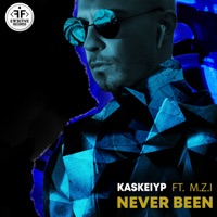 Never Been (feat. M.Z.I) - Single - Kaskeiyp