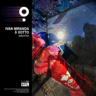 Discotek - Single by Ivan Miranda & Xotto album reviews, ratings, credits