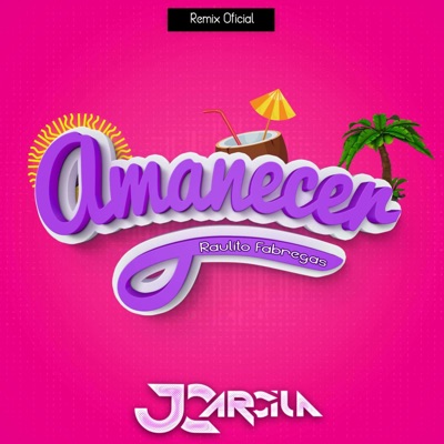Amanecer (JC Arcila Remix Oficial) - Single