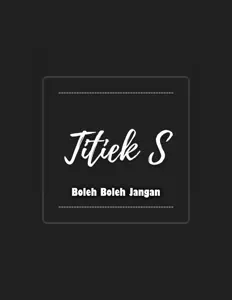 Titiek S을(를) 듣고, 뮤직 비디오를 보고, 약력을 읽고, 투어 일정 등을 확인하세요!