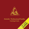 Adult Children of Alcoholics/Dysfunctional Families (Unabridged) - Adult Children of Alcoholics/Dysfunctional Families