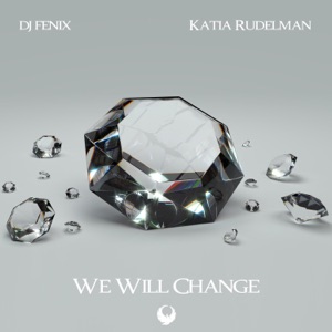 We Will Change (feat. Katia Rudelman) - EP