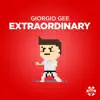 Giorgio Gee - Extraordinary