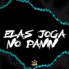 Elas Joga no Panin - Single