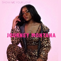 Show Me Your Love - Single - Journey Montana