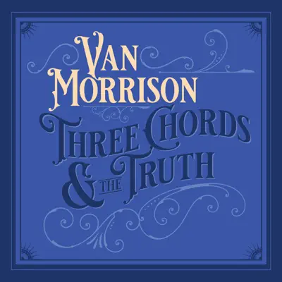 Three Chords and the Truth (Expanded Edition) [Deluxe] - Van Morrison