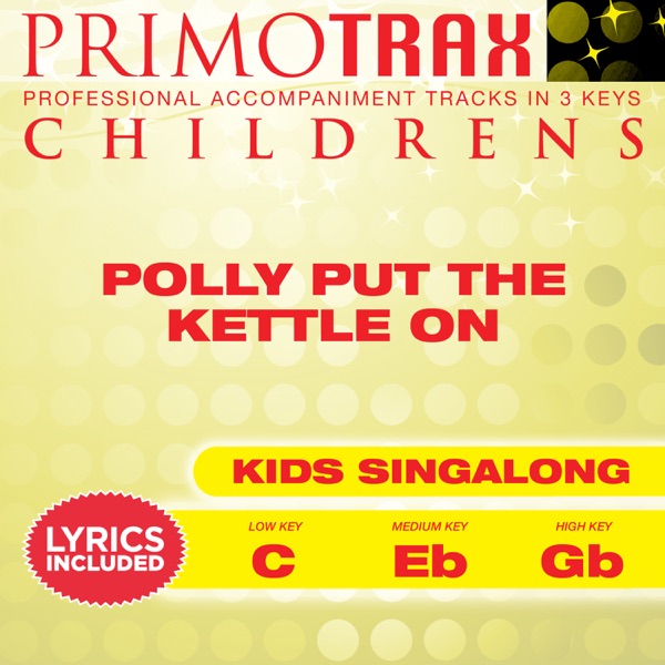 Polly Put the Kettle On (Toddler Songs Primotrax) [Performance Tracks] - EP