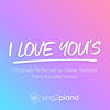 I Love You's (Originally Performed by Hailee Steinfeld) [Piano Karaoke Version] - Sing2Piano