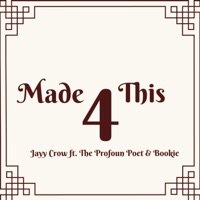 Made 4 This (feat. The Profoun Poet & Bookie) - Single - Jayy Crow