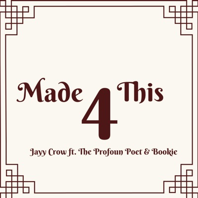 Made 4 This (feat. The Profoun Poet & Bookie) - Single