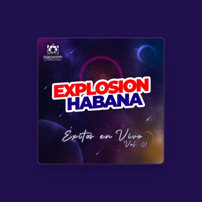 Listen to Explosion Habana, watch music videos, read bio, see tour dates & more!