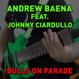Bulls on Parade (feat. Johnny Ciardullo) - Single